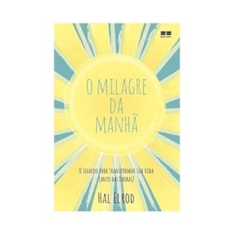 O Milagre da Manhã